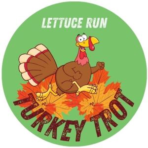 3rd Annual Lettuce Run's Thanksgiving 5K for the Friendly Fridge BX home