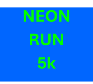 Neon Run 5k and 1 Mile Fun Run