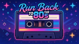 Run Back to the 80s home