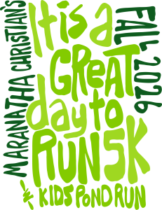Maranatha Christian's: It’s a great day to run! 5k logo