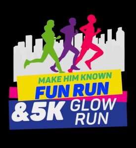 MAKE HIM KNOWN Glow 5k and Fun Run logo