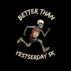 Better Than Yesterday 5K home