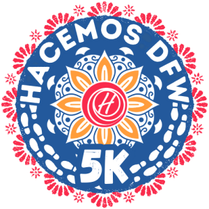 HACEMOS DFW Scholarship 5K Run/Walk home