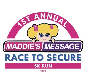 Maddie's Message Race to Secure 5K logo