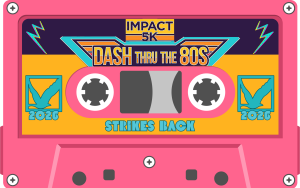 Impact 5K:  Dash Thru the 80s homepage
