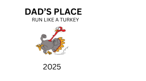 2025 Dad's Place Auanal Turkey Trot home