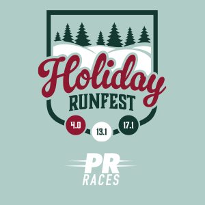 =PR= Races: Holiday Run Fest - Half Marathon, 4 Miler, & Challenge