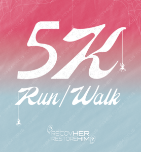 RecovHER & RestoreHIM Run/Walk 5K home