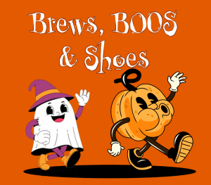 Brews, BOO's, and Shoes