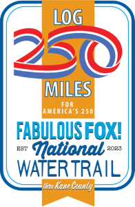 Log 250 Miles for America's 250 with the Fabulous Fox! National Water Trail thru Kane County home