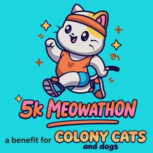 5k Meowathon: A Benefit for Colony Cats homepage