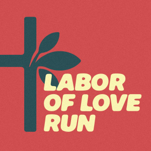 Labor of Love Run home