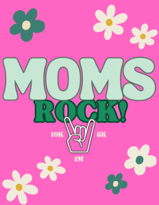Moms Rock! 10K 5K 1M logo