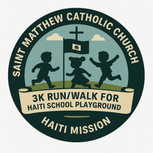 Haiti Mission Fundraiser - 3K Walk/Run at Saint Matthew logo