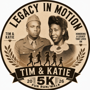 Legacy in Motion: Tim & Katie 5K Fun Run/Walk logo