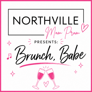 Northville Mom Prom Brunch Babe