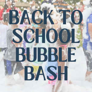 Back to School Bubble Bash homepage