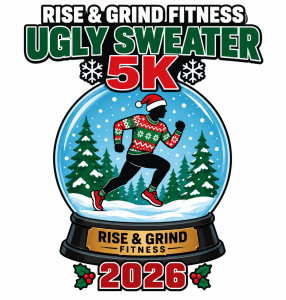 Rise and Grind Fitness Ugly Sweater 5K