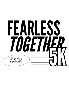 Fearless Together Walk/Run 5K