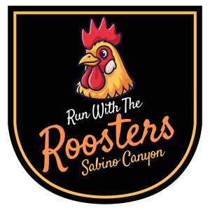 Run with the Roosters 4-Miler at Sabino Canyon.        June 20 at 5:05AM home