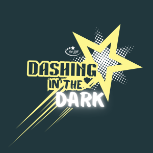 Dashing in the Dark home