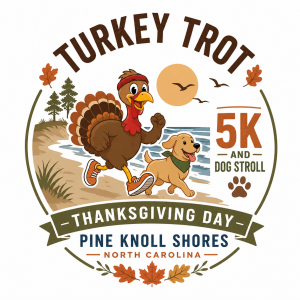 Pine Knoll Shores Turkey Trot 5K Run/Walk & 1.5 Mile Dog Stroll homepage