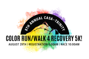 CASA-Trinity's 8th Annual Color Run/Walk 4 Recovery 5k home