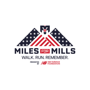 Miles for Mills Memorial Day Weekend 5K Walk/Run Presented by New Balance Foundation home
