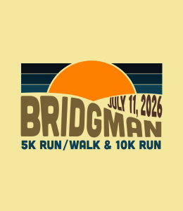 Bridgman 5K Run/Walk, 10K Run, & 1.1 Mile Fun Run home