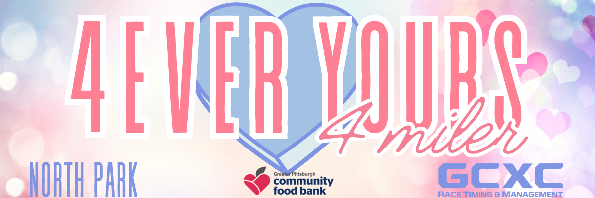 4 Ever Yours 4 mile individual and relay is February 14th in North Park