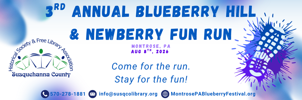 3rd Annual Blueberry Hill & Newberry Fun Run in Montrose PA on August 8th, 2026.