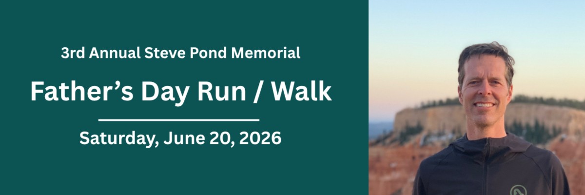 3rd Annual Steve Pond Memorial Father's Day Run / Walk | Saturday, June 20, 2026