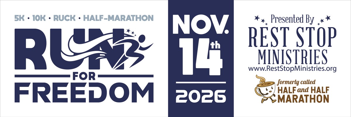 Run for Freedom, 5K, 10K, Ruck Benefitting Rest Stop Ministries - formerly the Half and Half Marathon