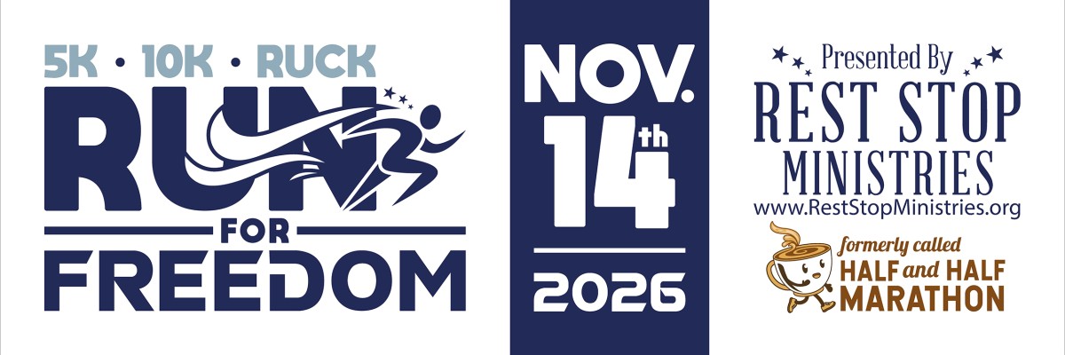 Run for Freedom, 5K, 10K, Ruck Benefitting Rest Stop Ministries - formerly the Half and Half Marathon