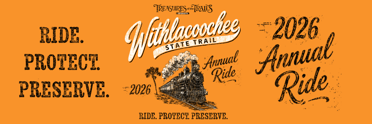 Ride. Protect. Preserve. Withlacoochee State Trail 29th Annual Ride