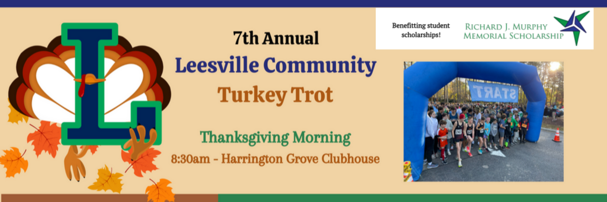 7th Annual Leesville Community Turkey Trot. Thanksgiving Morning at 8:30 AM. Harrington Grove Clubhouse.