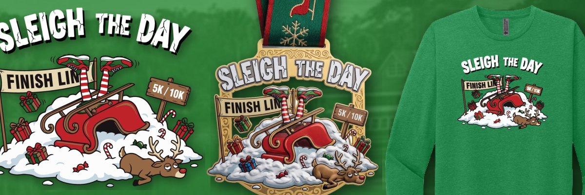 Sleigh the Day 5K and 10K: crashed sleigh title art, holiday finisher medal, and Kelly green race shirt