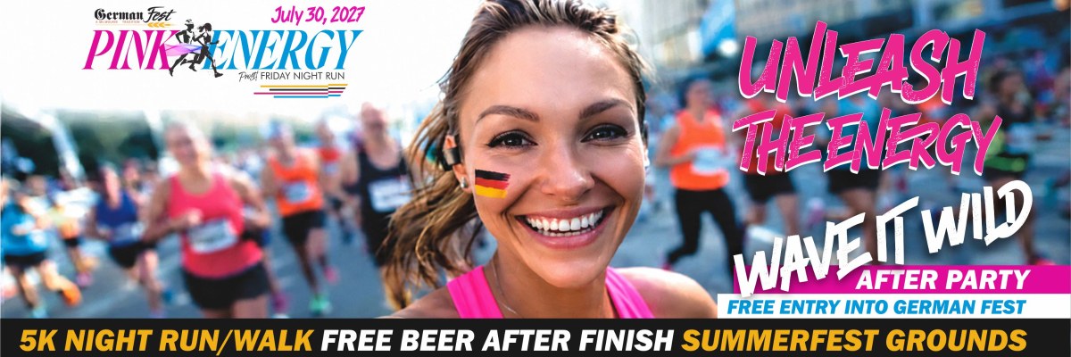 Pink Energy Run/Walk  5k Germanfest July 30, 2027 night run Military Veterans Family Kiddo Dash