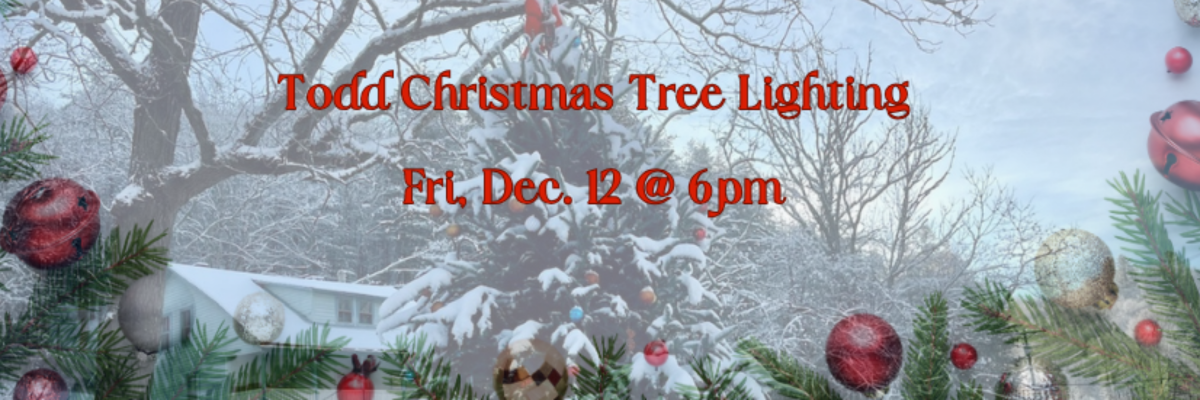 Todd Christmas Tree Lighting, Friday, December 12 at 6pm