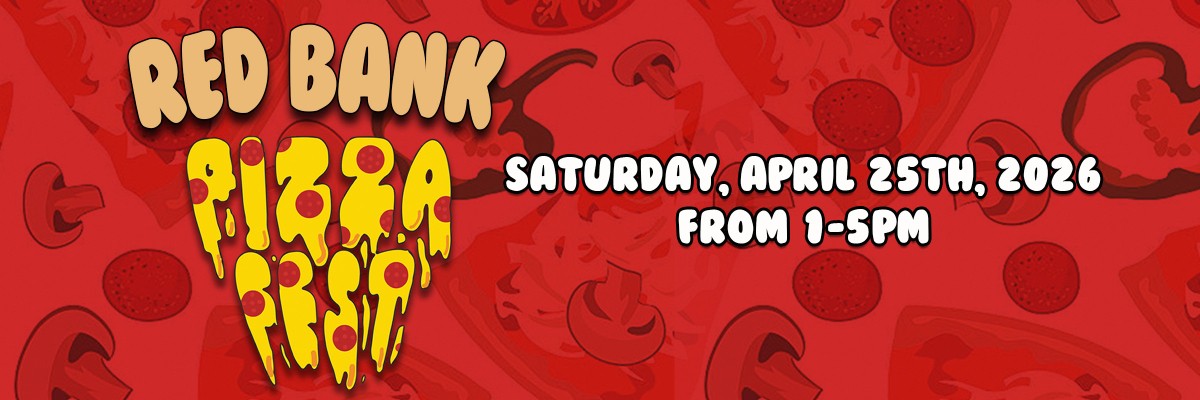 Red Bank Pizza Fest Saturday, April 25th, 2026, from 1-5pm