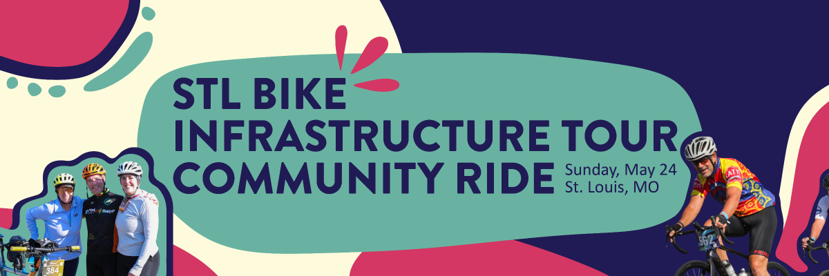 STL Bike Infrastructure Tour Community Ride Sunday, May 24 St. Louis, MO