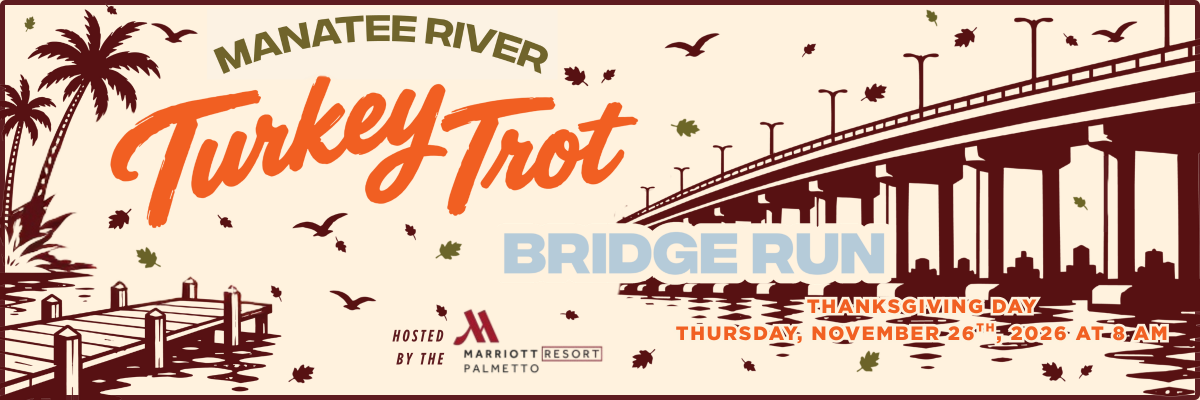 Manatee River Turkey Trot Florida Bradenton Palmetto Run 5K County Thanksgiving Bridge Run New Family Fun Tradition